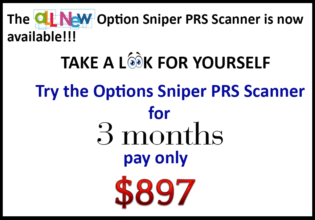 get 3 months of the Option Sniper PRS Scanner for $897